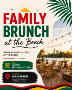 🌴☀️ FAMILY BRUNCH ON THE BEACH ☀️🌴 Appetizer for every guest 🍱 Good food. Good people. Good vibes. ❤️💛💚 Come and enjoy a wonderful day at the beach at YAAM Berlin! Spend a relaxed Saturday with family, friends, and the community, enjoying delicious food from different cultures, chill music, and positive vibes. 👨‍👩‍👧‍👦 Family & child friendly 🍽️ Fresh & culturally diverse food 🏖️ Relaxed beach atmosphere 🎶 Chill music & good vibes ❤️ Friends, families & everyone are welcome ✨ For all ages! 📅 Saturday, August 29, 2026 ⏰ 12:00 PM – 10:00 PM 📍 YAAM Berlin. At Schillingbrücke 3, 10243 Berlin. Bring your family and friends and enjoy a beautiful summer day full of good vibes. 🌞🌴 See you at the beach! 🏖️❤️💛💚 🌴☀️ FAMILY BRUNCH AT THE BEACH ☀️🌴 APPETIZERS FOR EVERYONE 🍱 Good food. Good people. Good vibes. ❤️💛💚 Join us for a beautiful day by the beach at YAAM Berlin! Come together with family, friends, and the community for a relaxed Saturday filled with delicious cultural food, chill music, and positive vibes. 👨‍👩‍👧‍👦 Family & kids friendly🍽️ Fresh & cultural food 🏖️ Relaxed beach atmosphere 🎶 Chill music & good vibes❤️ Friends, families & everyone welcome All ages welcome! 📅 Saturday, August 29, 2026 ⏰ 12:00 - 22:00 📍 YAAM Berlin An der Schillingbrücke 3, 10243 Berlin Bring your family, bring your friends and come enjoy a beautiful summer Saturday together. 🌞🌴 See you at the beach! 🏖️❤️💛💚